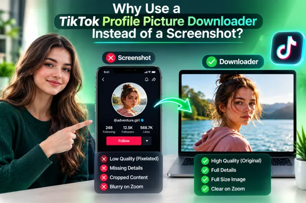 Why Use a TikTok Profile Picture Downloader Instead of a Screenshot?