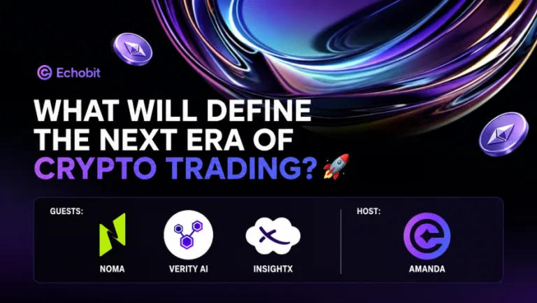 Echobit AMA Explores What Could Define the Next Era of Crypto Trading
