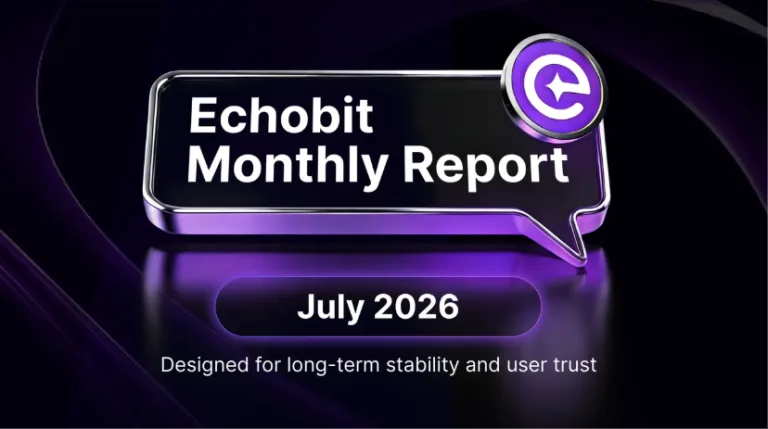Echobit July 2026 Review: TradFi Expansion, Product Localization and Ecosystem Growth Strengthen Echobit’s Global Momentum
