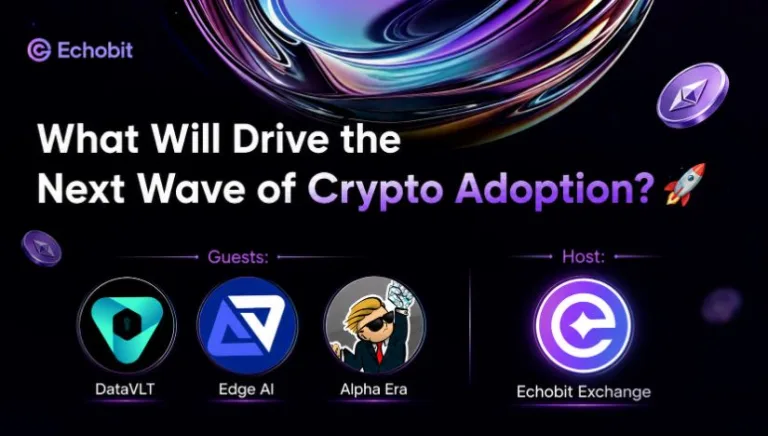 Echobit AMA Highlights: Industry Leaders Discuss What Will Drive the Next Wave of Crypto Adoption