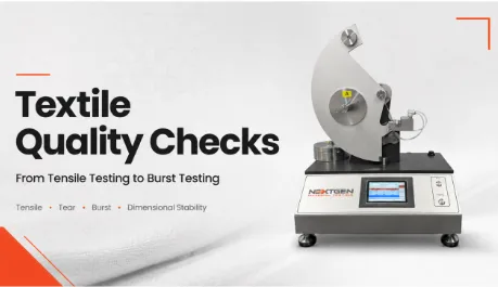 Textile Quality Checks Manufacturers Use: From Tensile Testing To Burst Testing