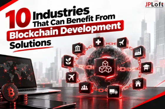 10 Industries That Can Benefit From Blockchain Development Solutions