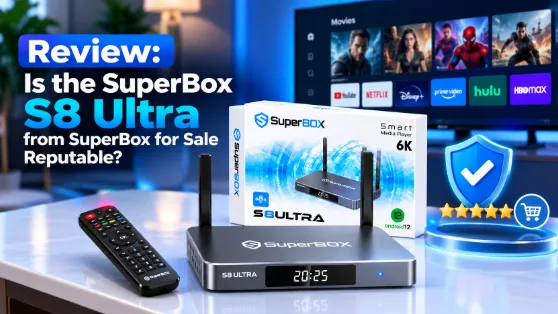 Should You Buy the SuperBox S8 Ultra from SuperBox for Sale?