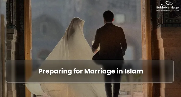 Preparing for Marriage in Islam: A Practical Guide to Building a Strong Muslim Marriage