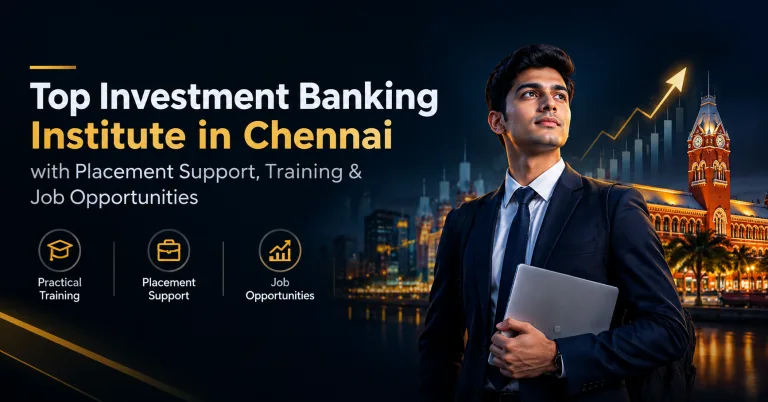 Top Investment Banking Institute in Chennai with Placement Support, Training & Job Opportunities